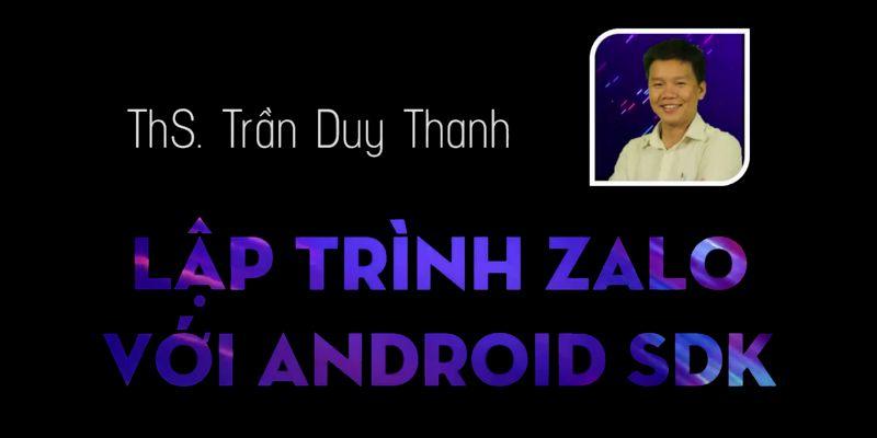 Lập trình Zalo với Android SDK
