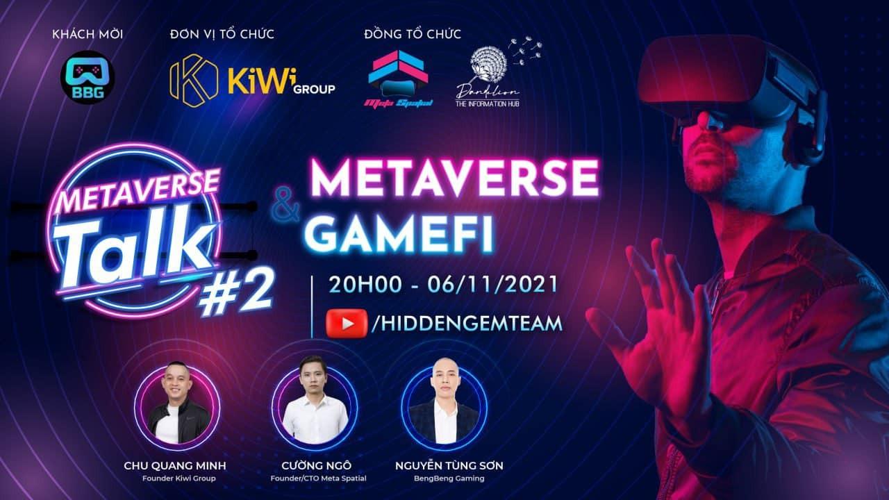 Metaverse Talk 02 - METAVERSE mang GameFi lên 1 TẦM CAO mới | Hidden Gem Team