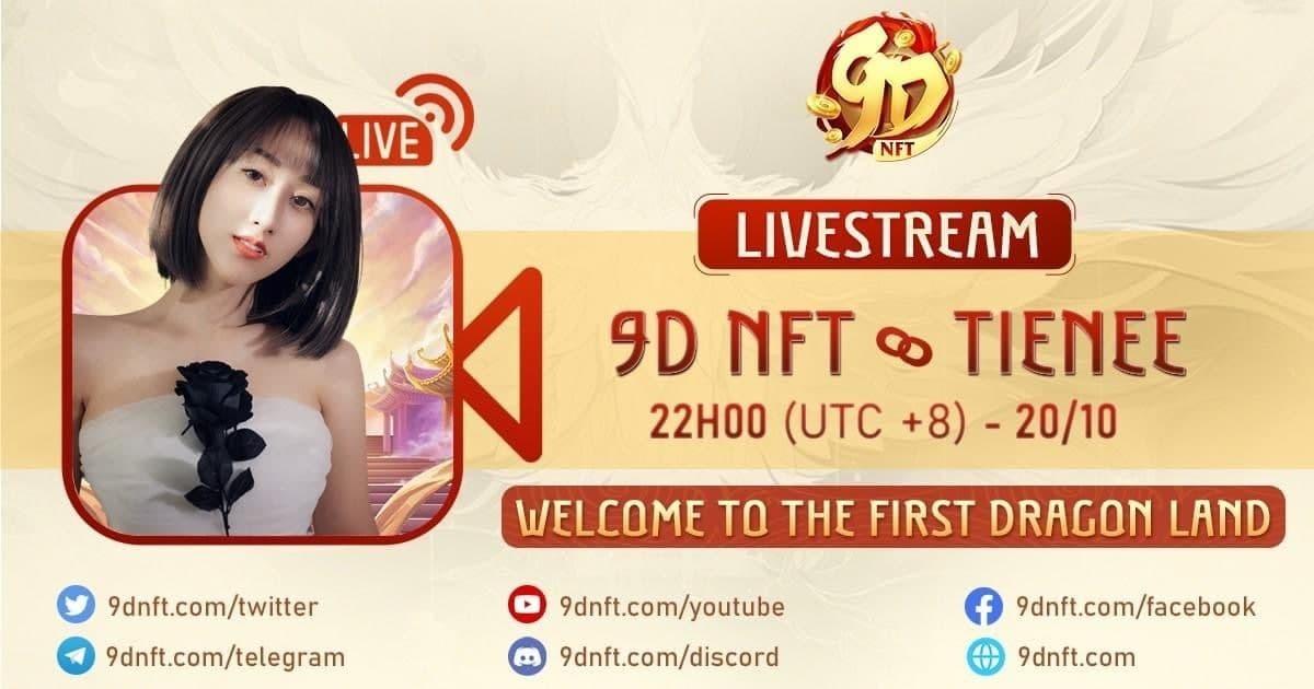 Livestream Tienee x 9D NFT : Welcome to the first dragon land